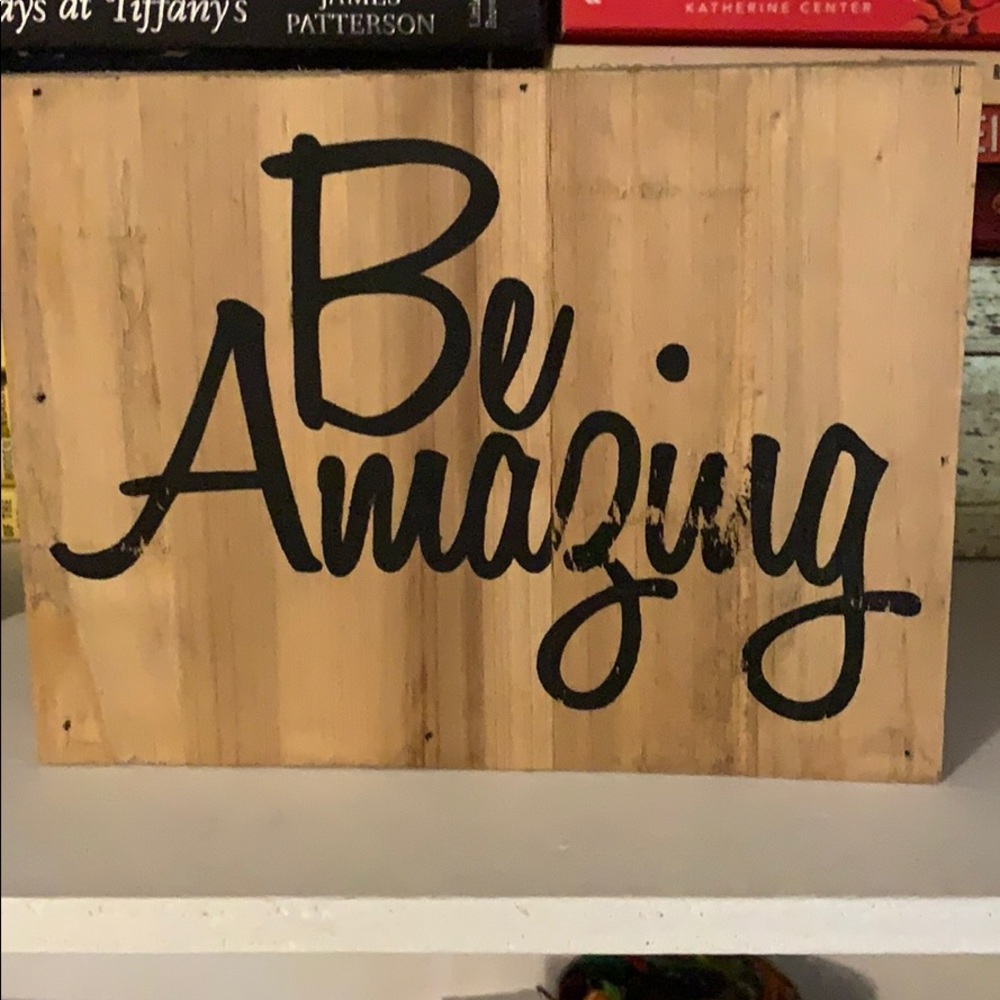 “Be Amazing” wooden decorative sign